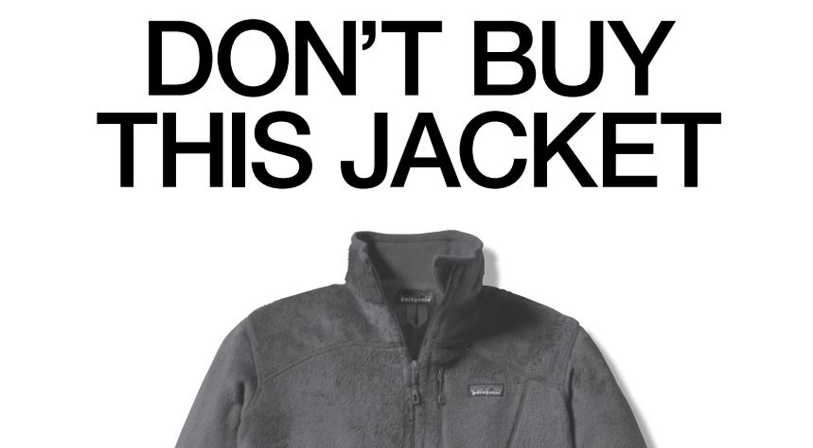 Campanha "Don't Buy This Jacket", umas das campanhas mais icônicas do case Patagonia